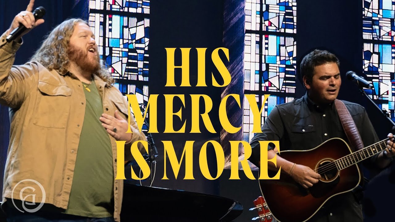 His Mercy Is More - Matt Boswell, Matt Papa, Cochren & Co. (Live from Sing! 2023)