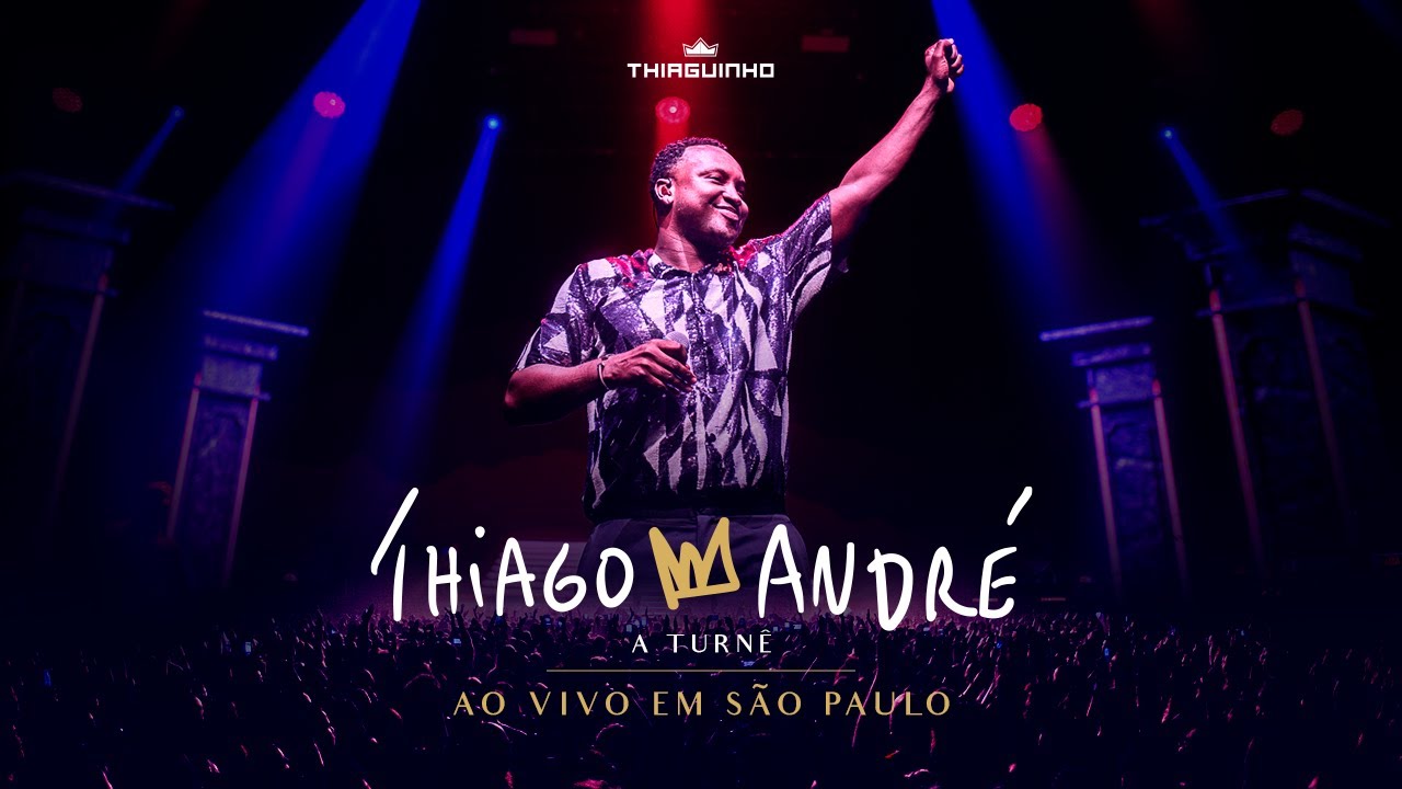 Thiaguinho - Meu Nome é Thiago André - A Turnê (Ao Vivo)
