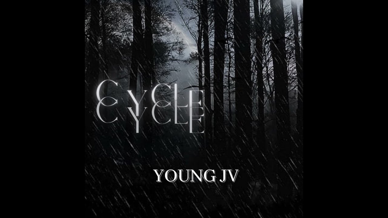 CYCLE (LYRIC VIDEO) - YOUNG JV