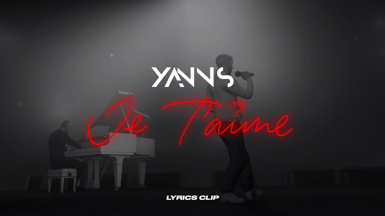 Yanns - JE T'AIME (Lyrics officiel)