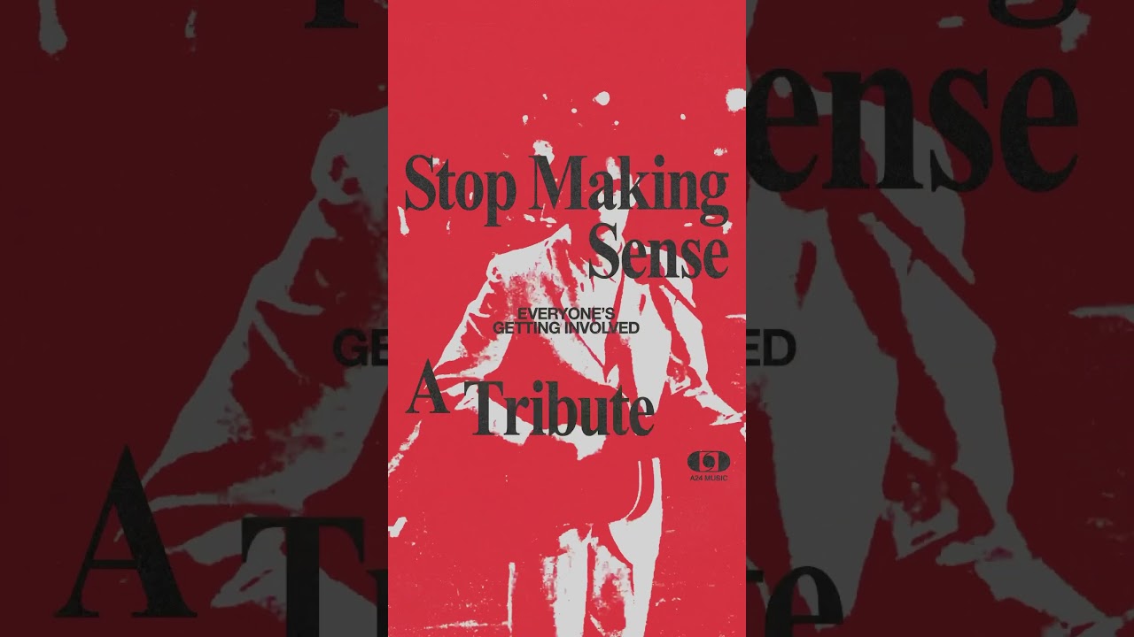 Everyone's Getting Involved! A Stop Making Sense Tribute Album — coming soon via @A24 Music.