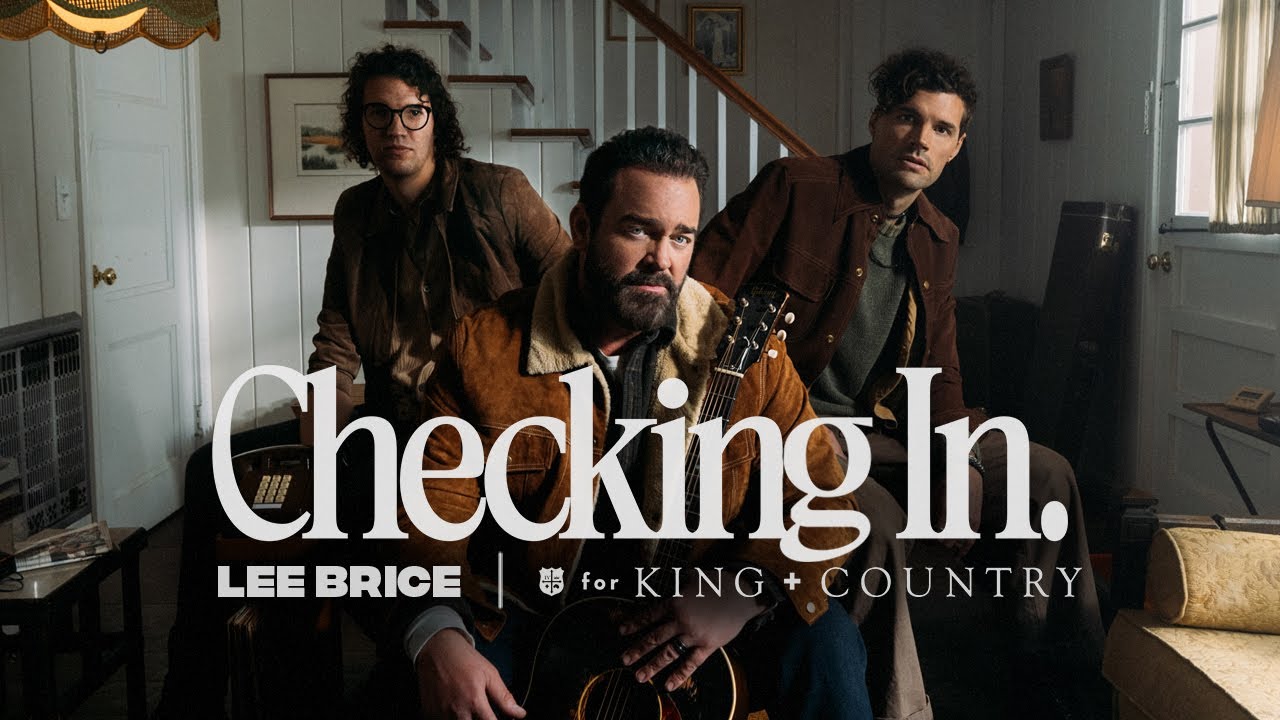 for KING + COUNTRY & Lee Brice | Checking In