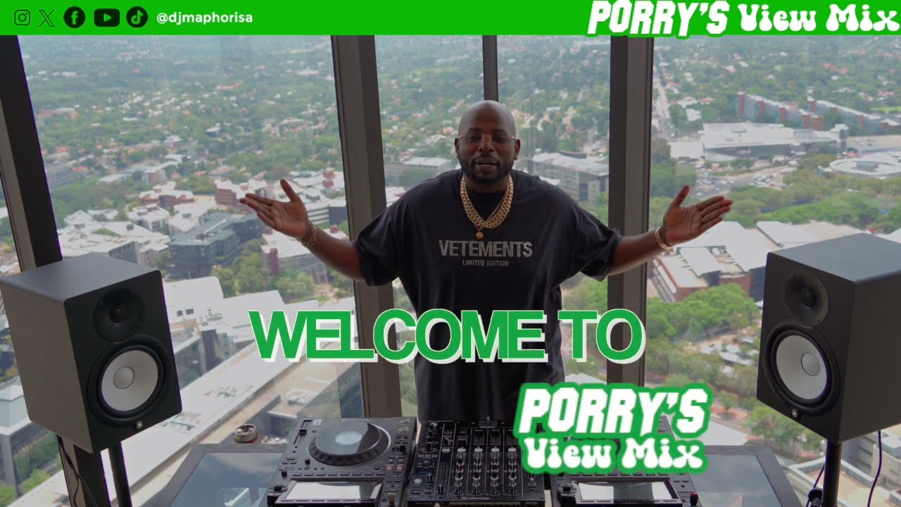 PORRY"S VIEW MIX NBY DJ MAPHORISA - EPISODE 1 LIVE IN (SANDTON)