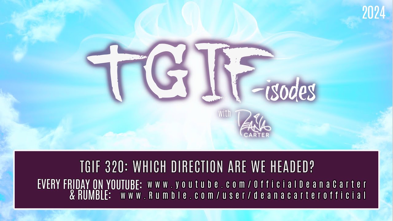 TGIF 320: WHICH DIRECTION ARE WE HEADED?