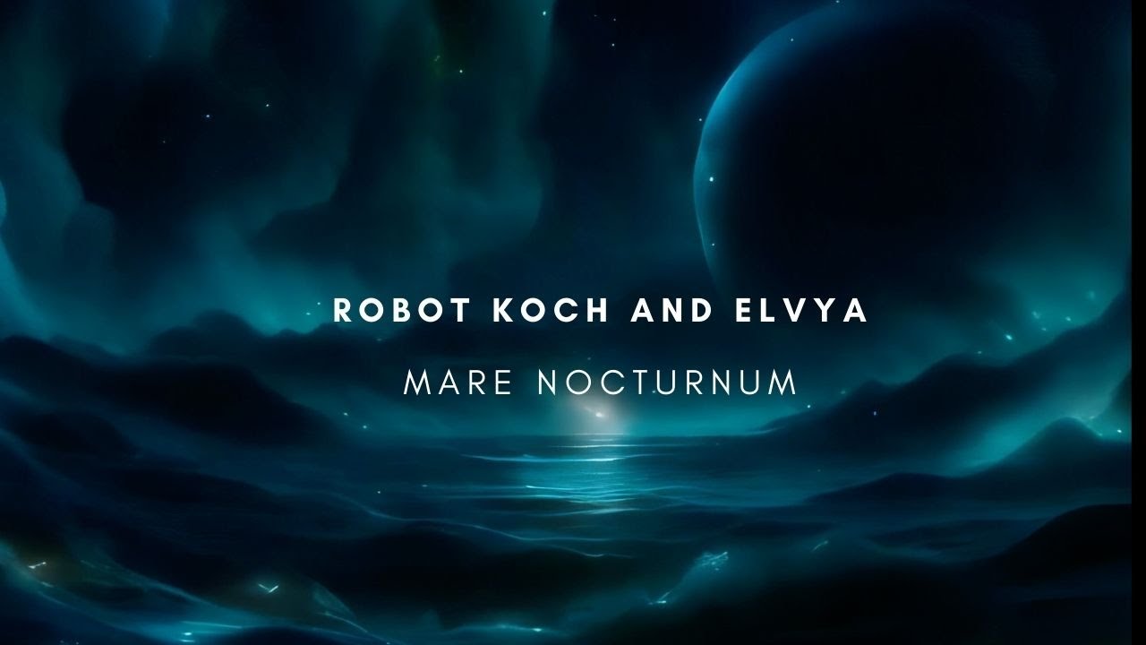 Robot Koch and Elvya - Mare Nocturnum