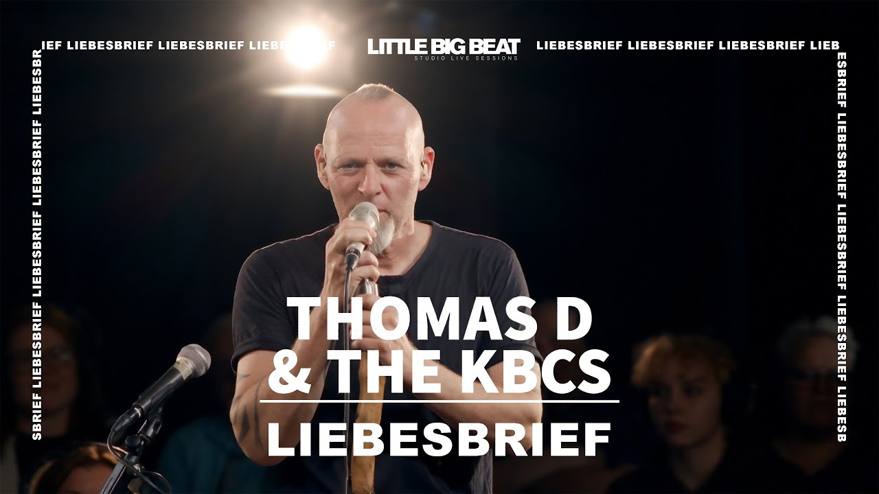 Thomas D & The KBCS - LIEBESBRIEF (Little Big Beat Studio Session)