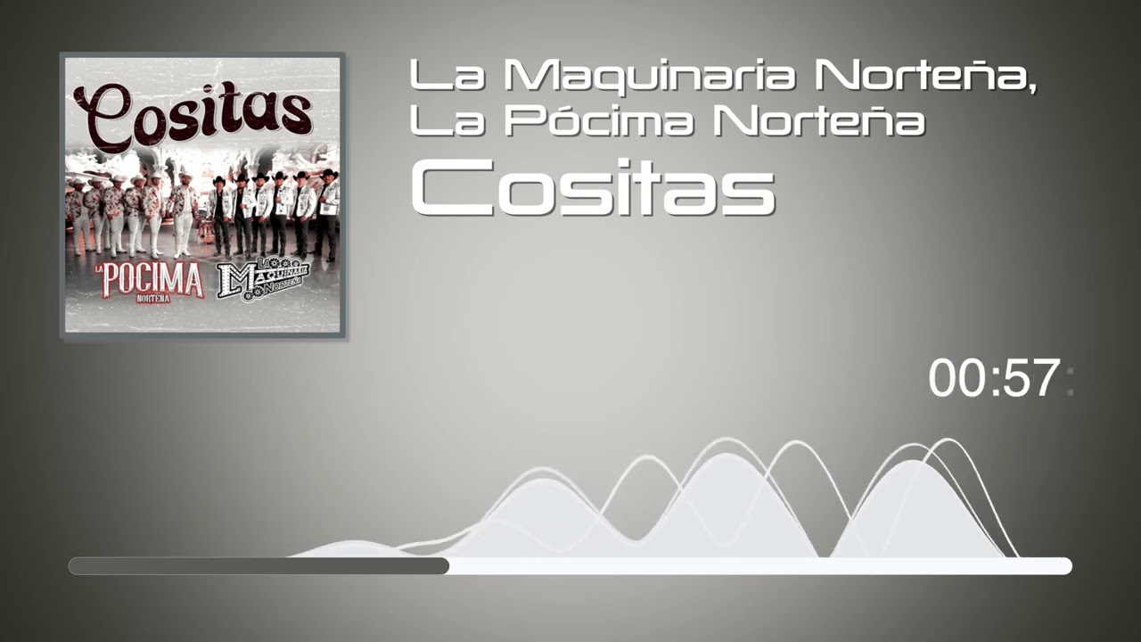 La Maquinaria Norteña Ft. La Pócima Norteña - Cositas (Audio)