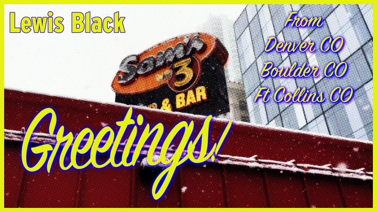 Lewis Black | Greetings from Colorado