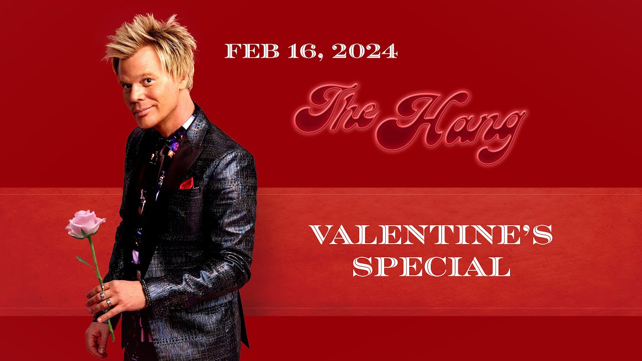 The Hang - Valentine's Special - Feb 16, 2024