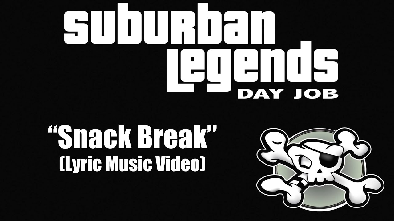 "Snack Break" Suburban Legends Day Job (Lyric Music Video)