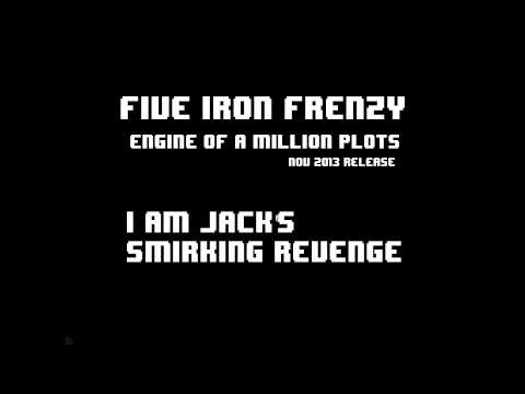"I Am Jack's Smirking Revenge" by Five Iron Frenzy