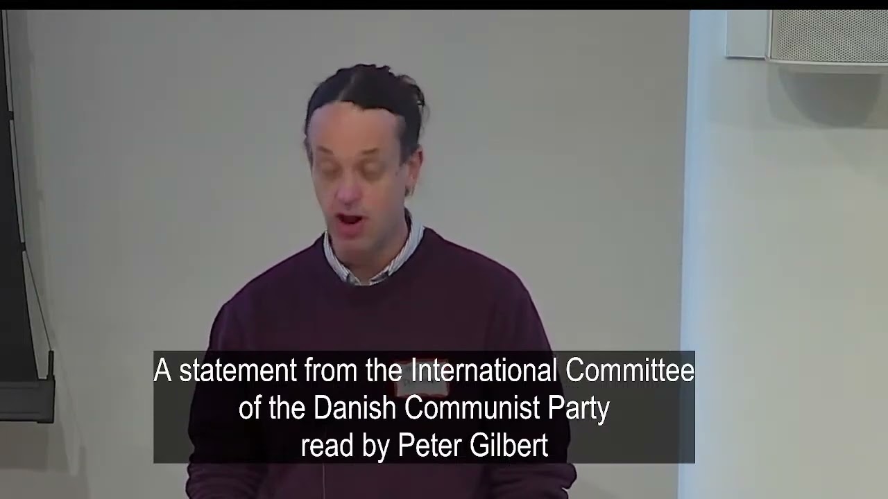 Msg fr Int'l Comte of Danish Communist Party, read by Peter Gilbert