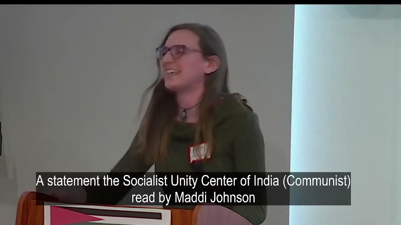 Message, Provas Ghosh, Sec'y Gen, Socialist Unity Center of India Communist, read by Maddi Johnson