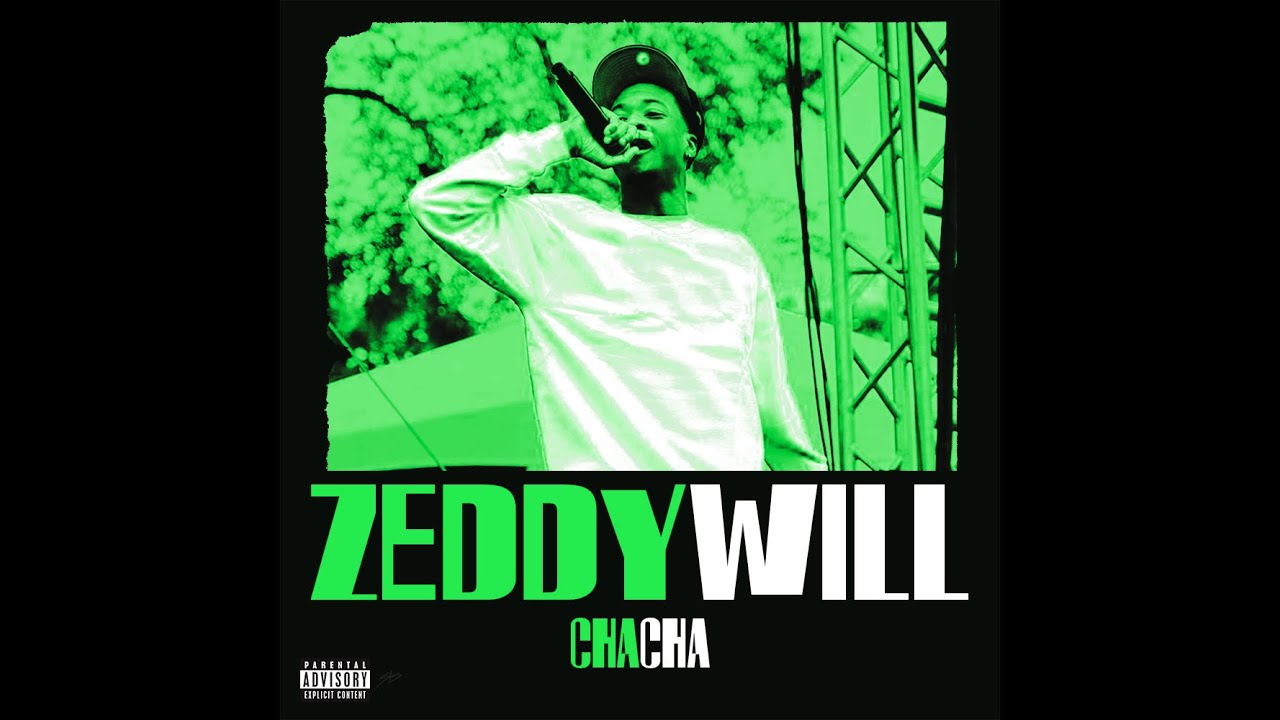 Zeddy Will - Cha Cha (Official Audio)