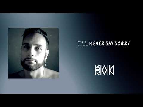 Rivin - I'll Never Say Sorry (Official Lyrics Music  Video)