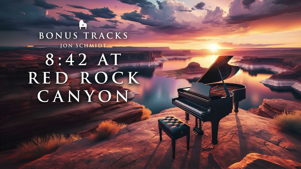 8:42 At Red Rock Canyon - Jon Schmidt (Bonus Tracks Album) The Piano Guys