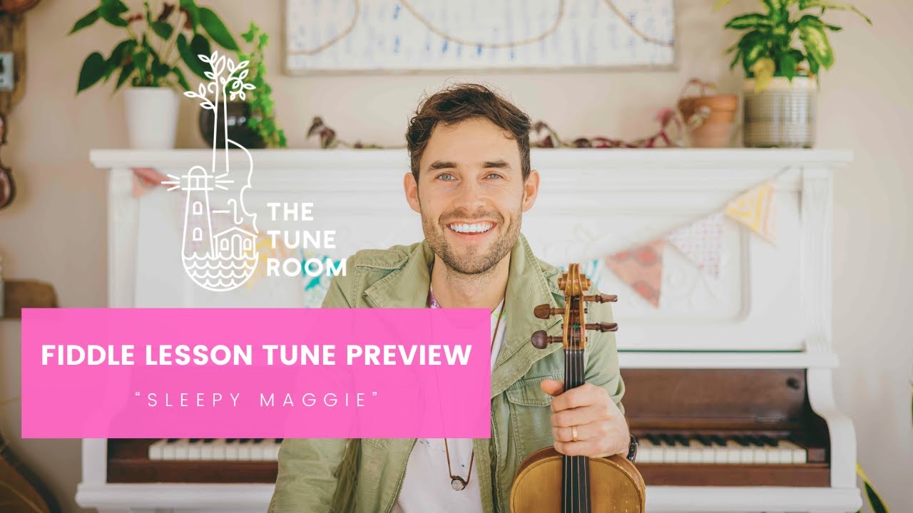 "Sleepy Maggie" - The Tune Room (Celtic Fiddle Learning Online)