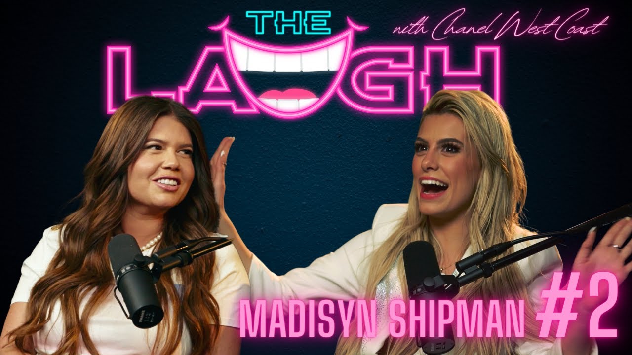 Madisyn Shipman | The Laugh with Chanel West Coast #2