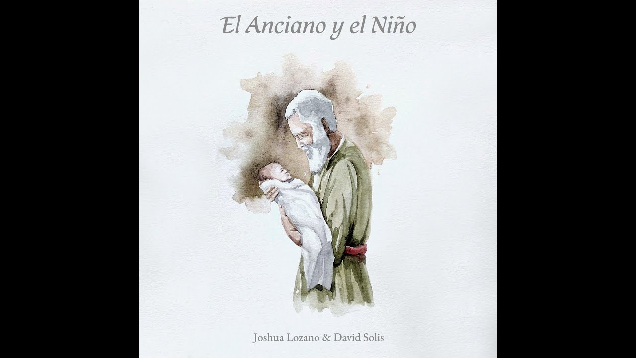 El Anciano y el Niño - Joshua Lozano & David Solis