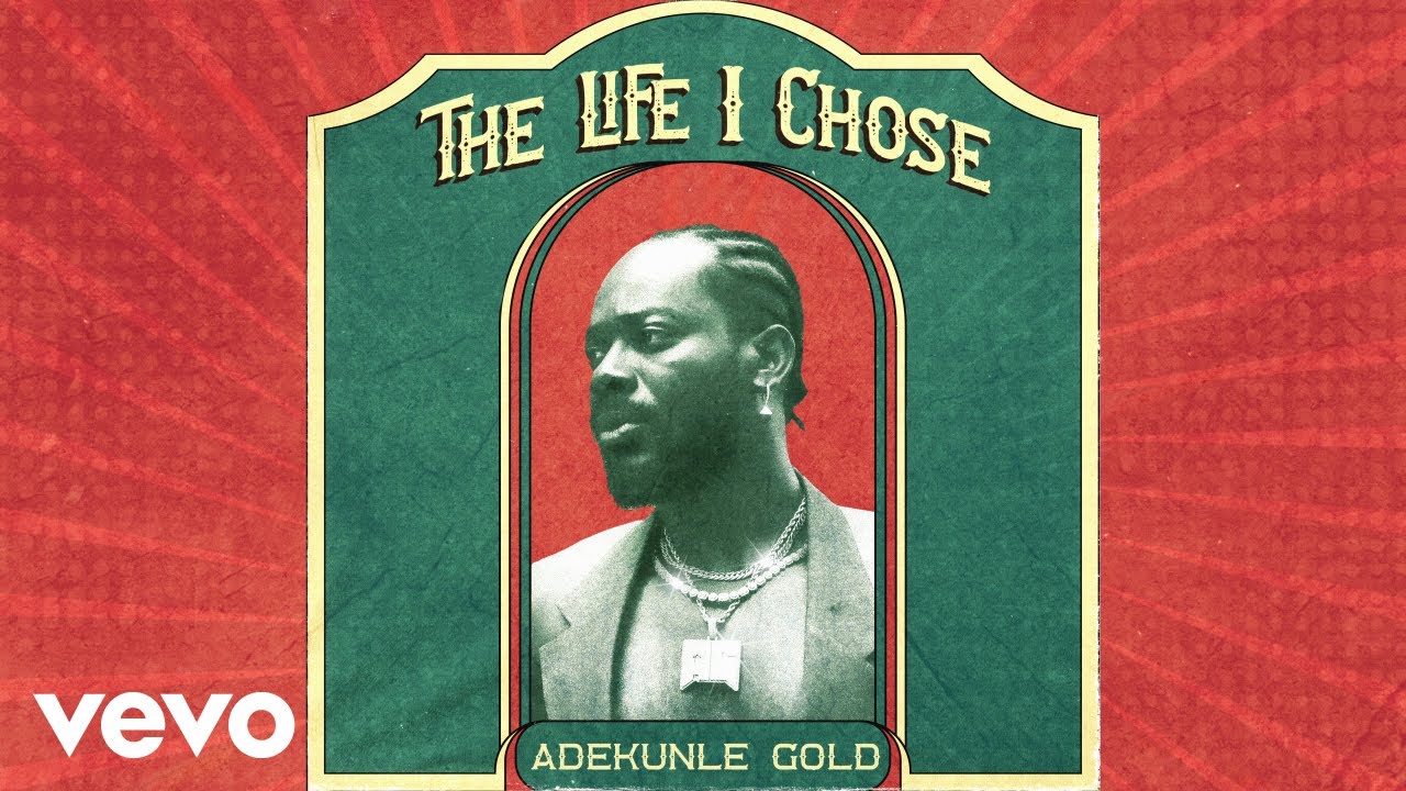 Adekunle Gold - The Life I Chose (Audio)