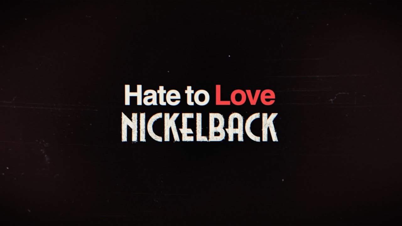 Hate to Love: Nickelback (Official Trailer)