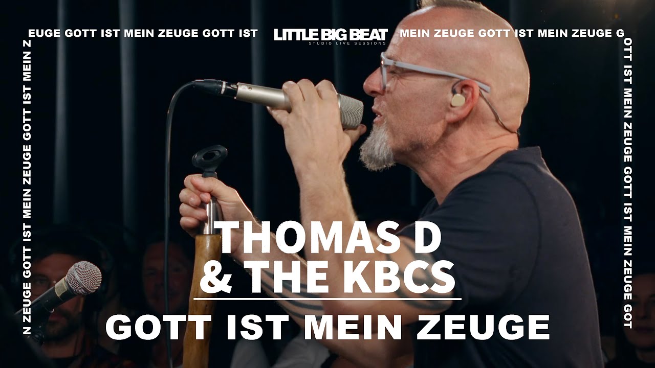 Thomas D & The KBCS - GOTT IST MEIN ZEUGE (Little Big Beat Studios Live Session)