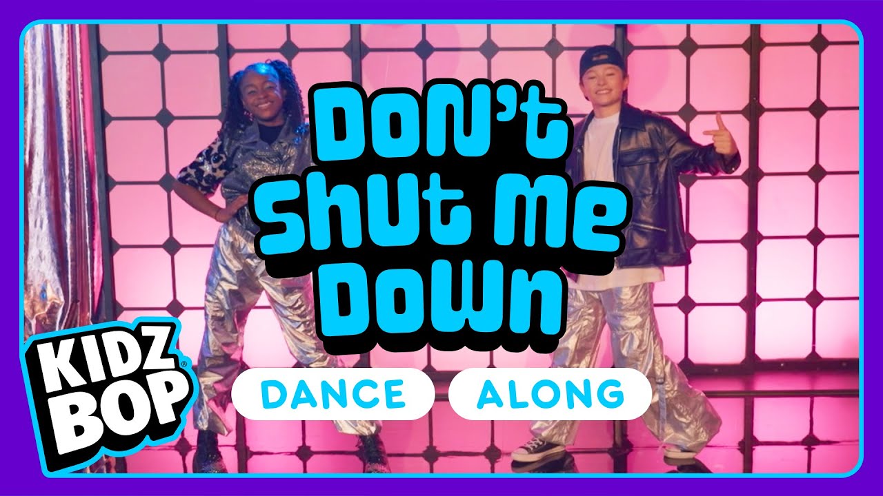 KIDZ BOP Kids - Don't Shut Me Down (Dance Along)