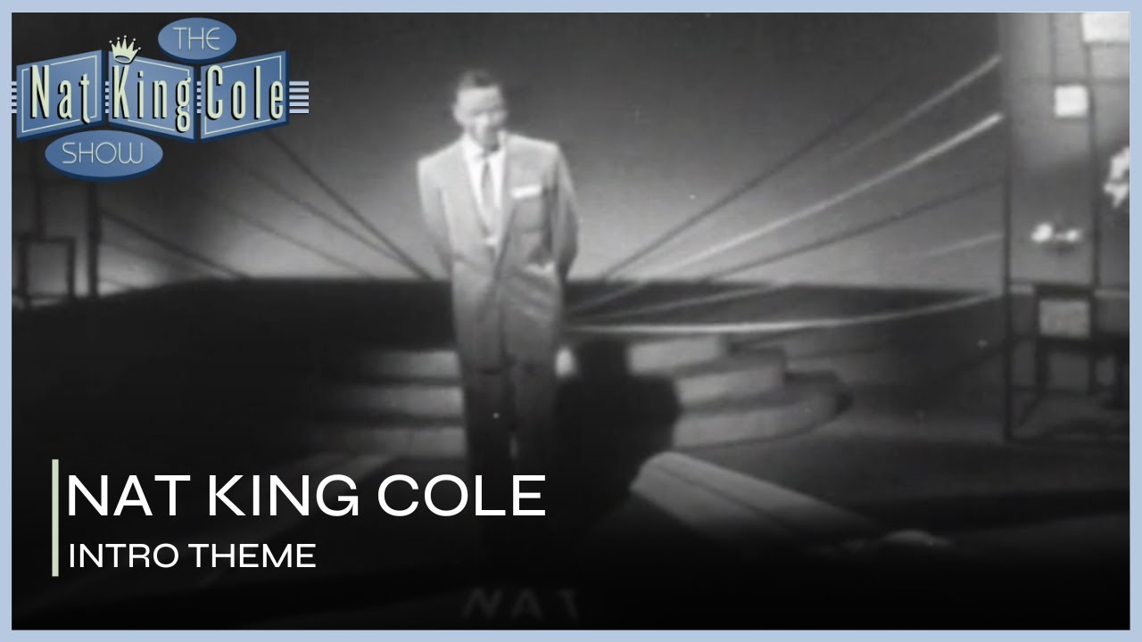 Intro Theme l The Nat King Cole Show