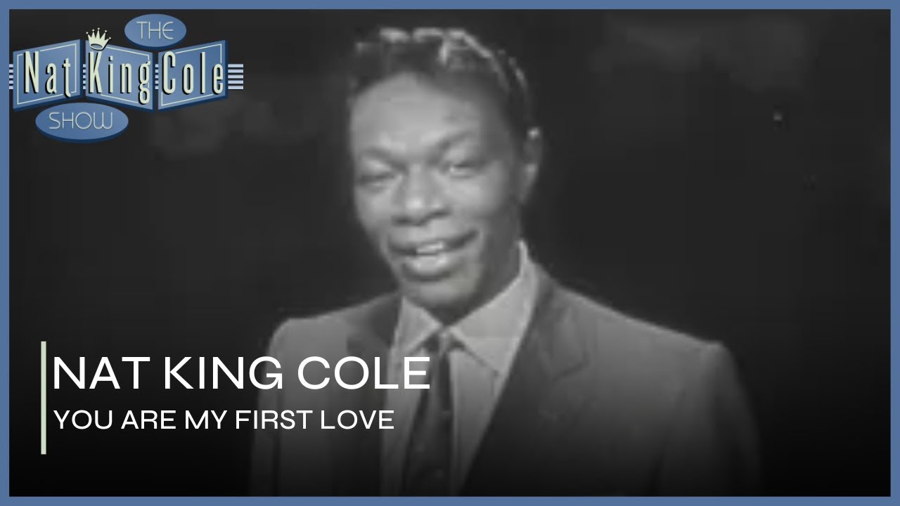 Nat King Cole Performs You Are My First Love | The Nat King Cole Show
