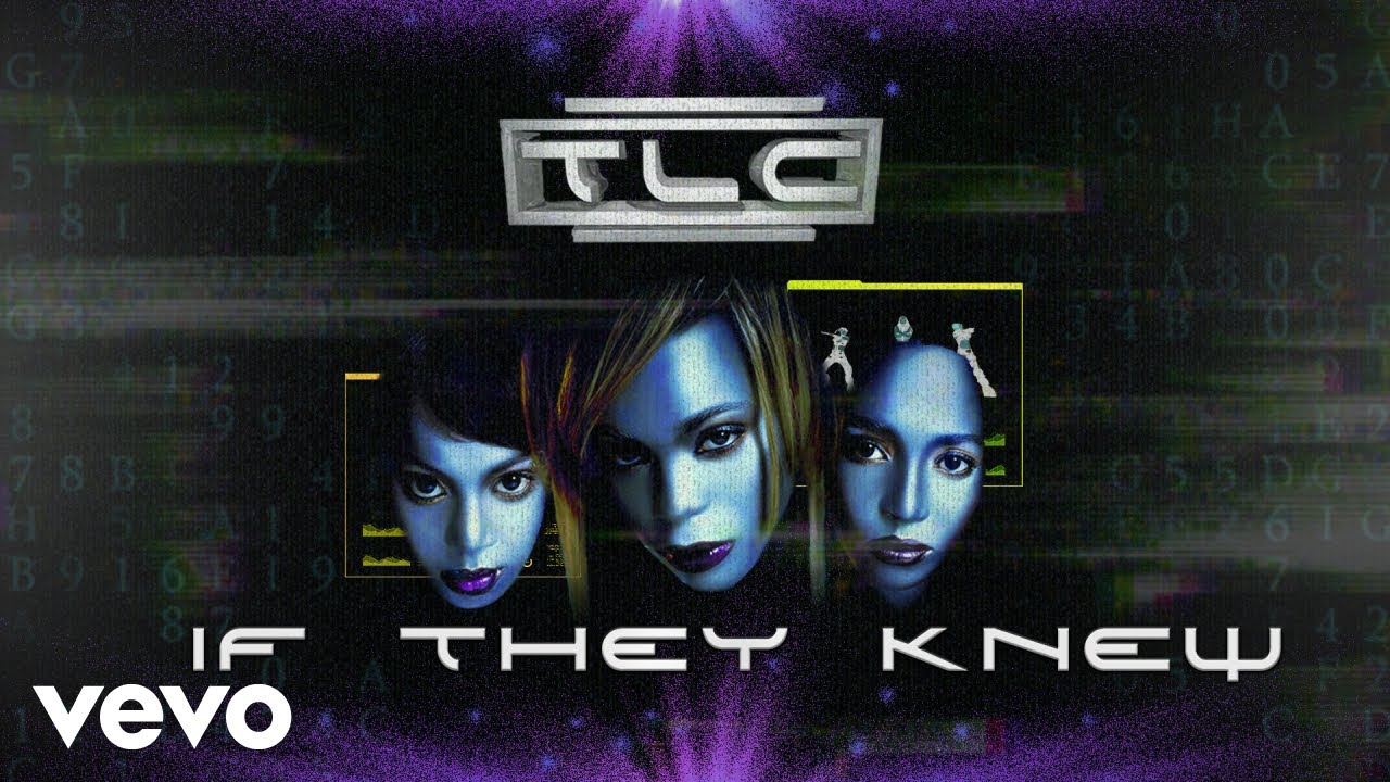 TLC - If They Knew (Official Audio)