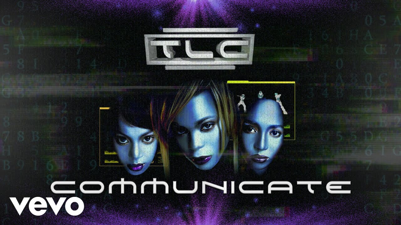 TLC - Communicate (Official Audio)