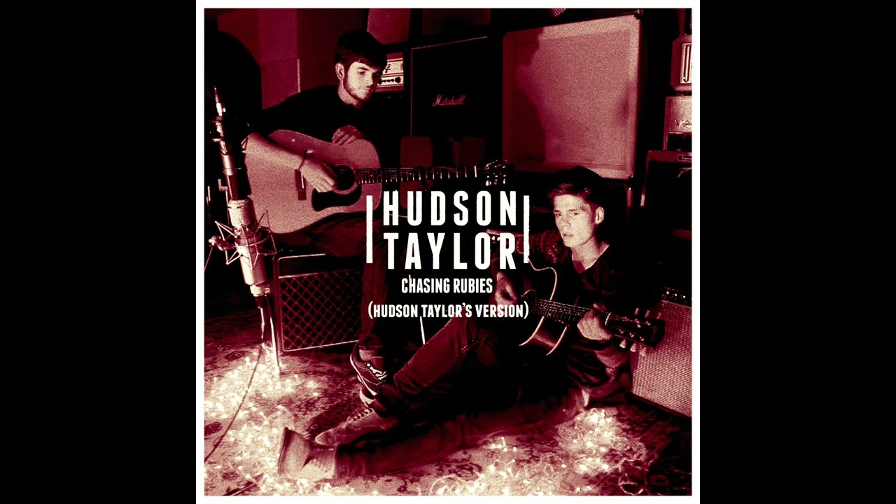 Chasing Rubies (Hudson Taylor's Version)