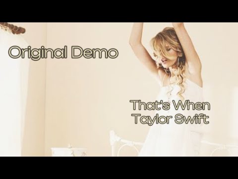 Taylor Swift - That’s When [Official 2008 Demo]