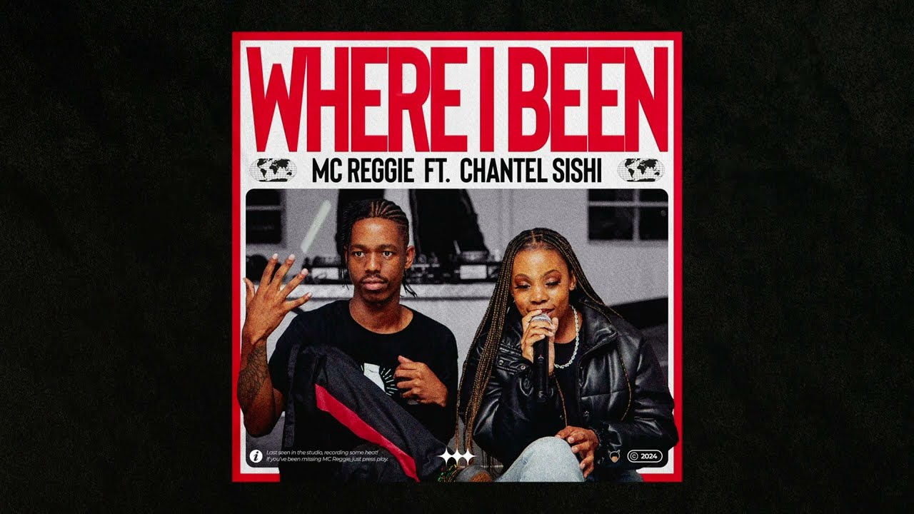 MC Reggie & Chantel Sishi - Where I Been (Official Audio)