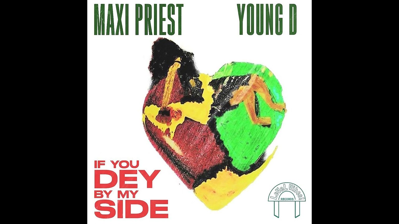 Maxi Priest & Young D - If You Dey By My Side OFFICIAL VIDEO