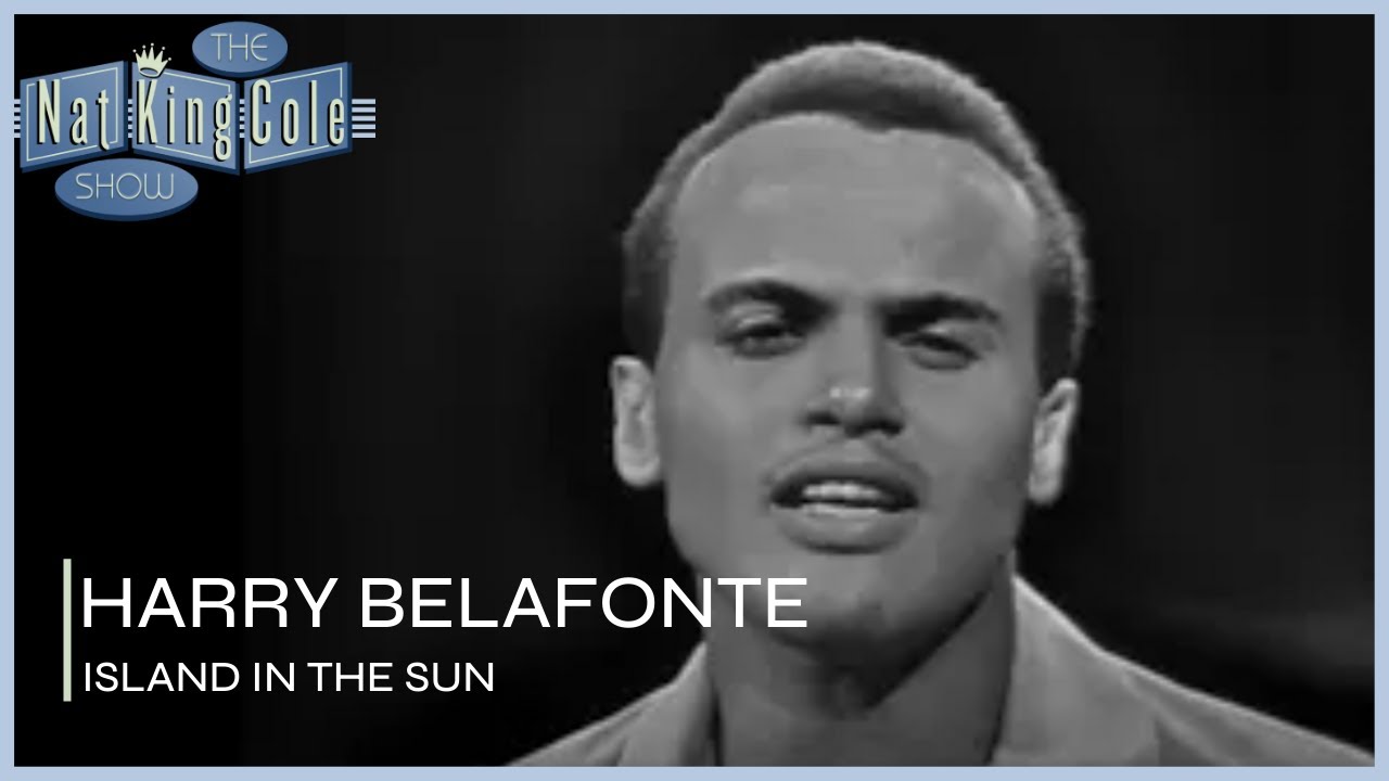 Harry Belafonte Performs Island In The Sun | The Nat King Cole Show