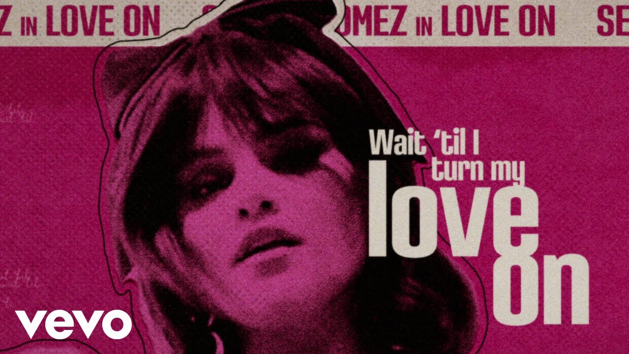 Selena Gomez - Love On (Official Lyric Video)