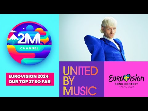 Eurovision 2024 | Our Top 27 Songs | Including UK, Austria, Netherlands, Switzerland & Cyprus