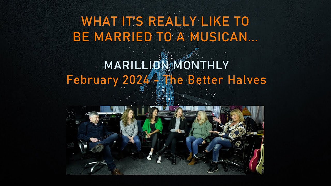 Marillion Monthly - February 2024 - The better halves...