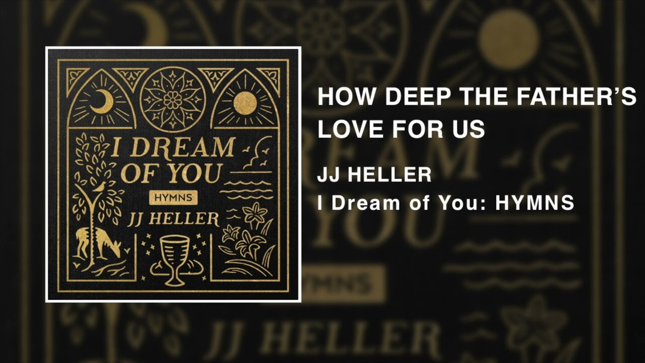 JJ Heller - How Deep The Father's Love For Us (Official Audio Video)