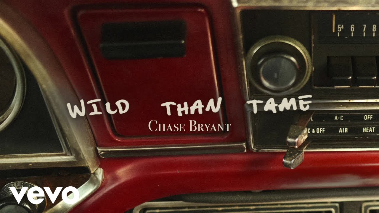 Chase Bryant - Wild Than Tame (Official Audio)