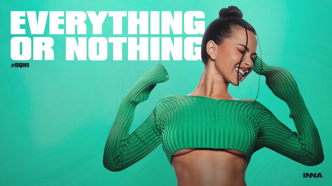 INNA - Everything or Nothing