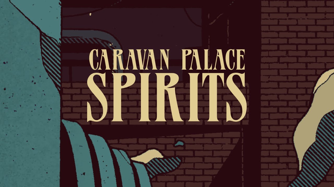 Caravan Palace - Spirits (Official Audio)