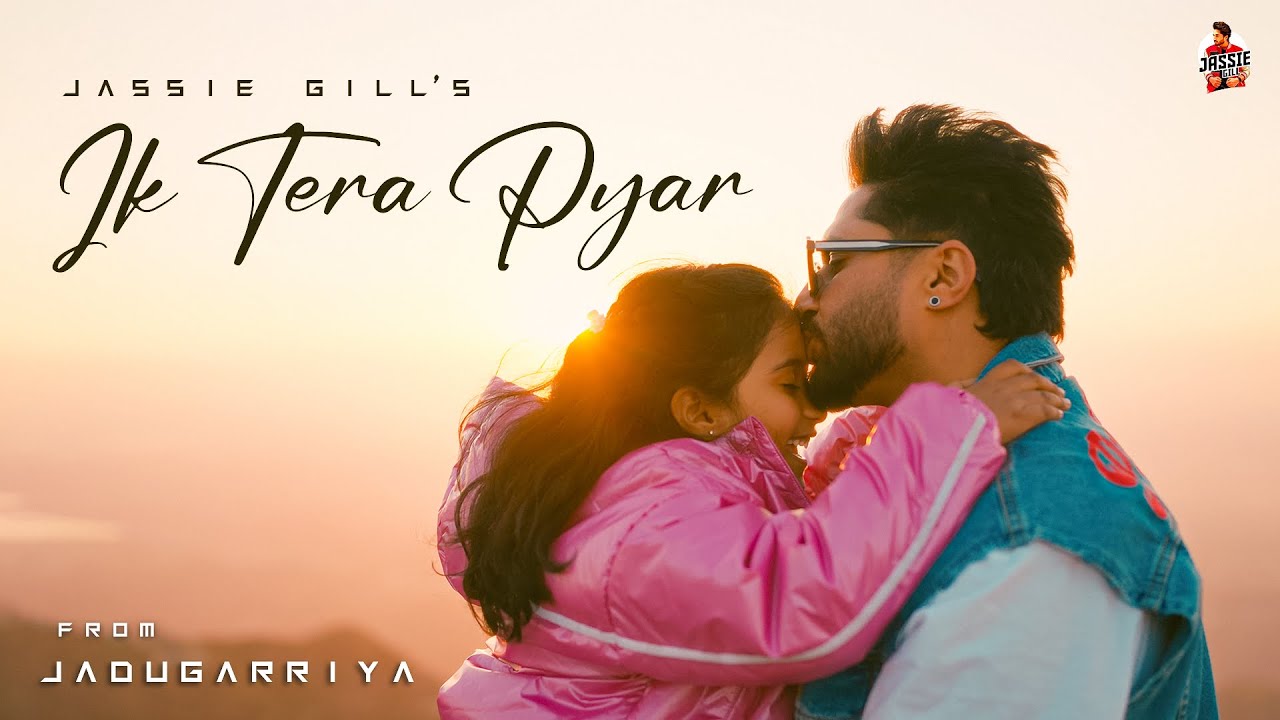 Ik Tera Pyar (Official Video) : Jassie Gill | Roojas Kaur Gill | EP - Jadugarriya