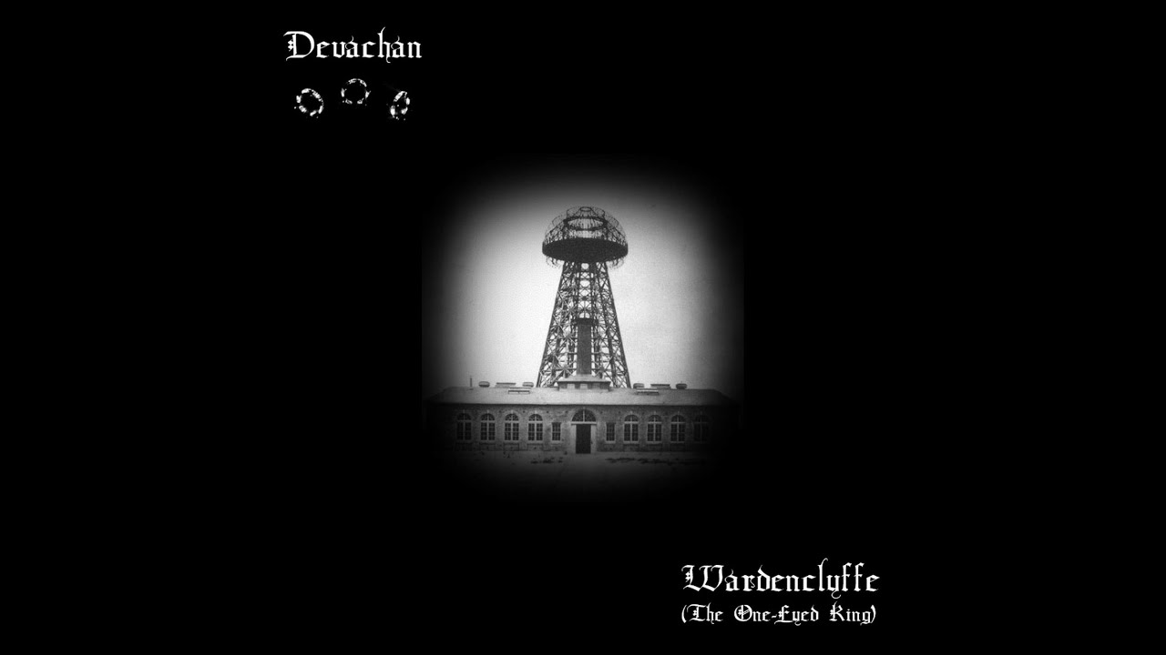 Devachan - Wardenclyffe (The One-Eyed King) (Lyricvideo)