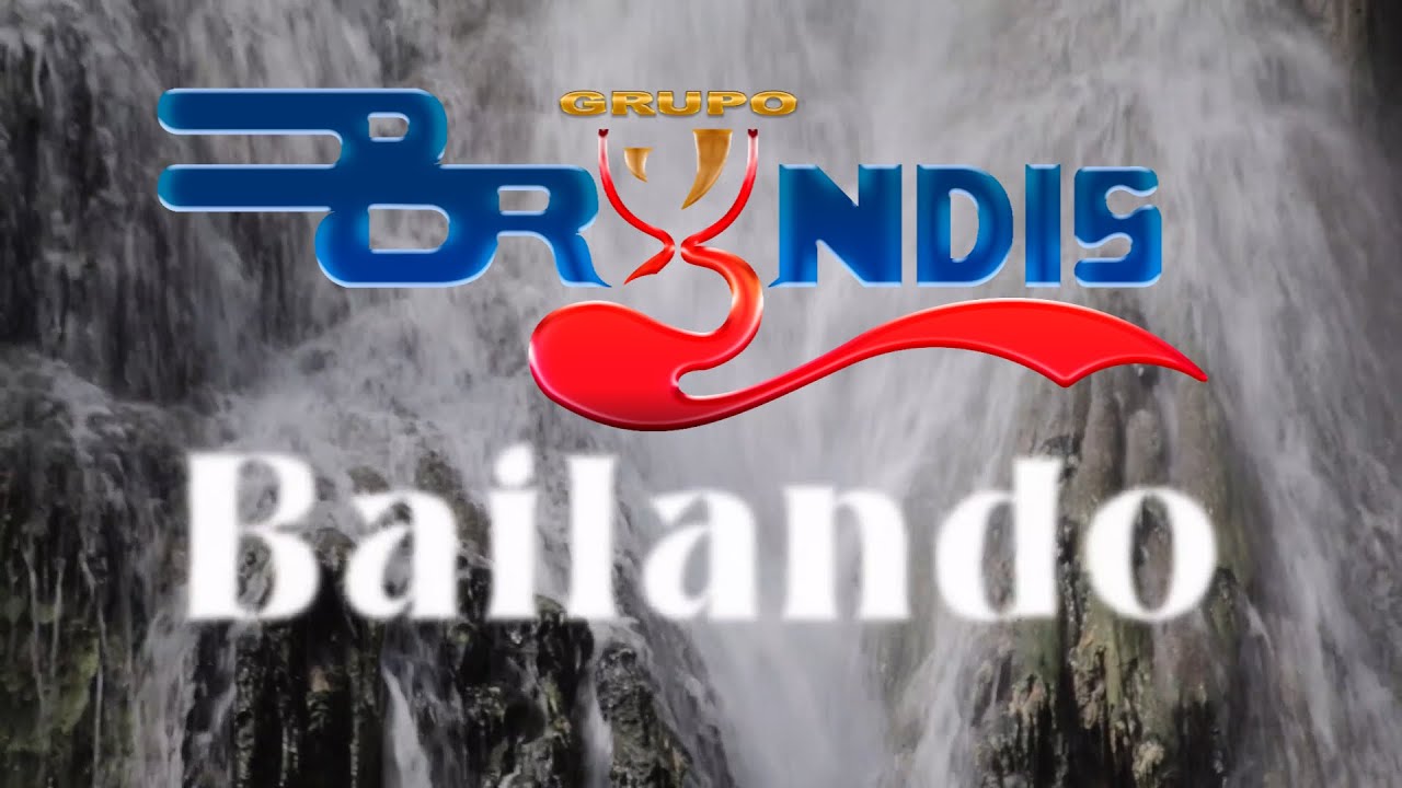 Bailando - Grupo Bryndis ft La Fiera de Ojinaga