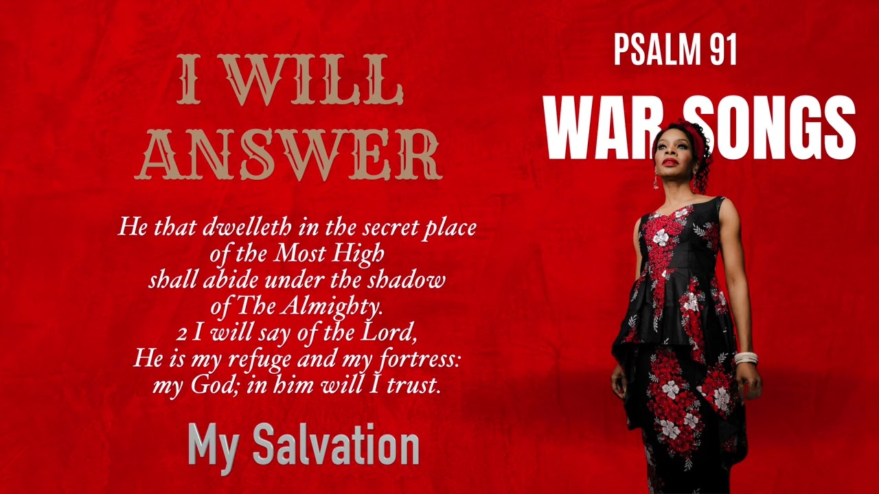 I WILL ANSWER from the War Song Series Psalm 91:14-16