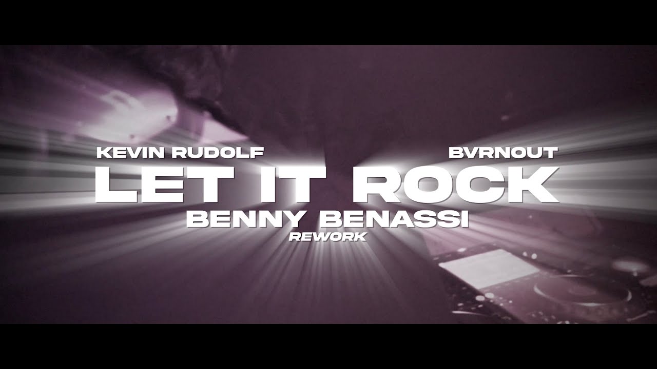 Kevin Rudolf & BVRNOUT - Let It Rock (Benny Benassi Rework)