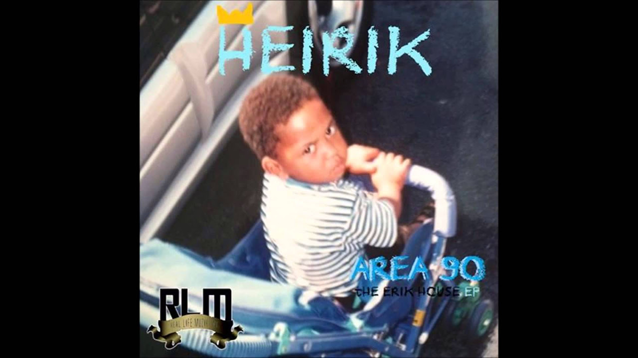 Heirik - AREA 90: THE ERIK HOUSE EP (FULL ALBUM)