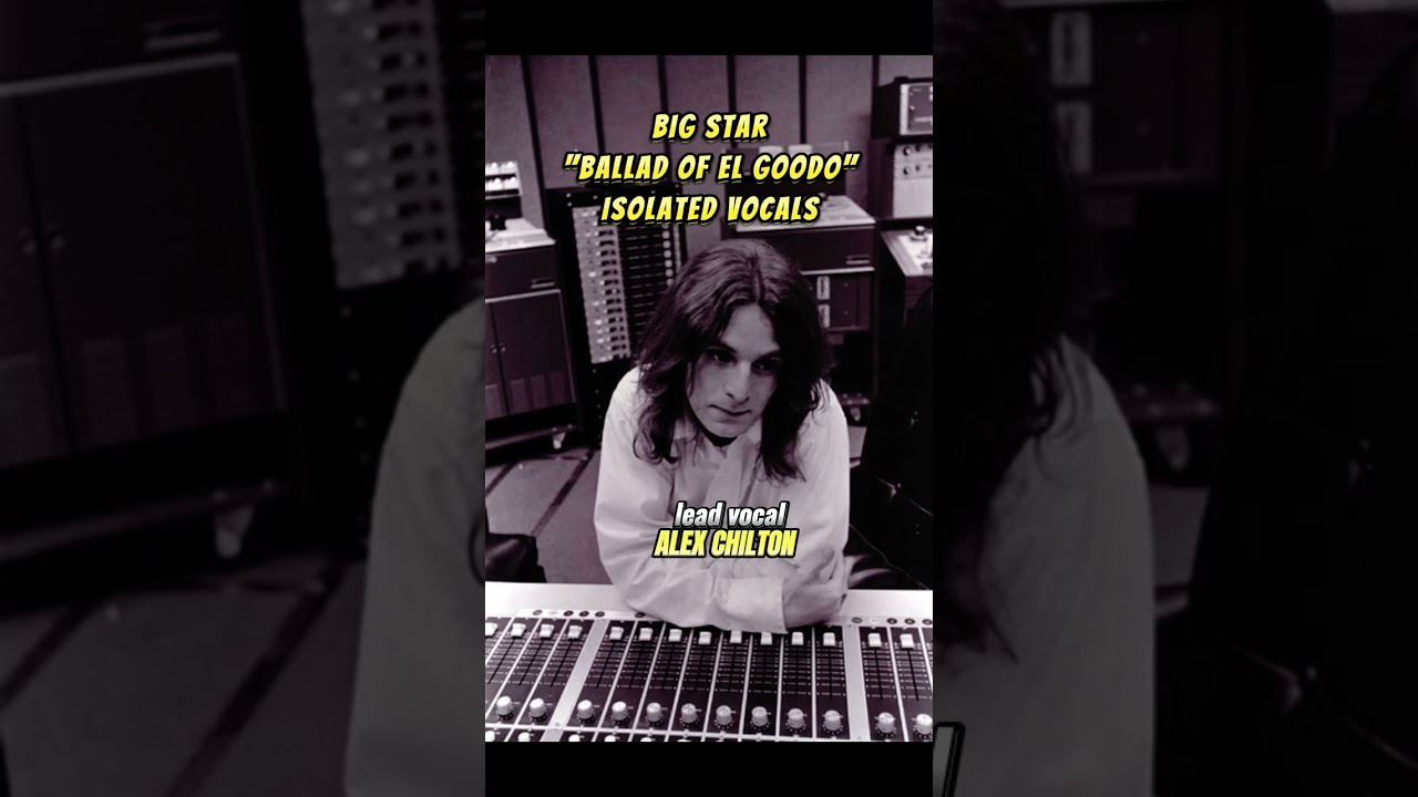 Big Star “Ballad of El Goodo” - isolated vocals only 🎶 Alex Chilton lead vocal